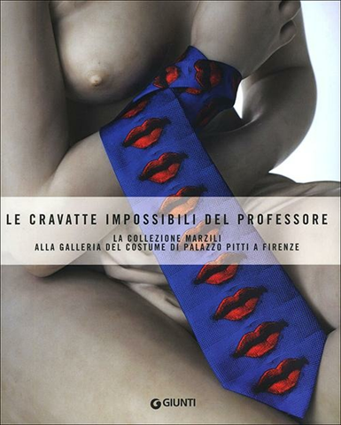 Image of Le cravatte impossibili del professore. La donazione Marzili alla galleria del costume di Firenze