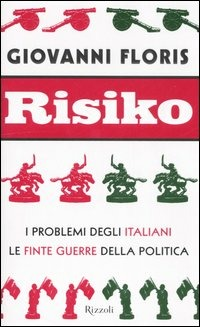 Image of Risiko. I problemi degli italiani. Le finte guerre della politica