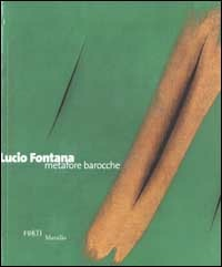 Image of Lucio Fontana. Metafore barocche