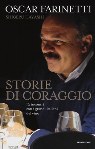 Image of Storie di coraggio. 12 incontri con i grandi italiani del vino