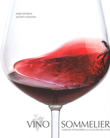 Image of Vino sommelier. Viaggio attraverso la cultura del vino. Ediz. illustrata