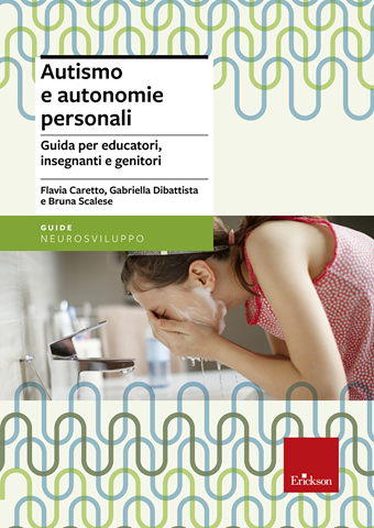 Image of Autismo e autonomie personali. Guida per educatori, insegnanti e genitori