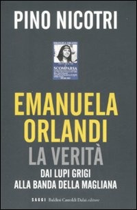 Image of Emanuela Orlandi: la verità. Dai Lupi Grigi alla banda della Magliana