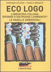 Image of Eco logo. L'industria italiana difende o distrugge l'ambiente? Le pagelle ambientali