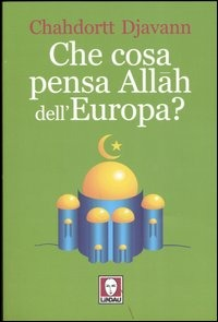 Image of Che cosa pensa Allah dell'Europa?